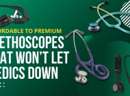 Affordable to premium: Stethoscopes that won’t let medics down
